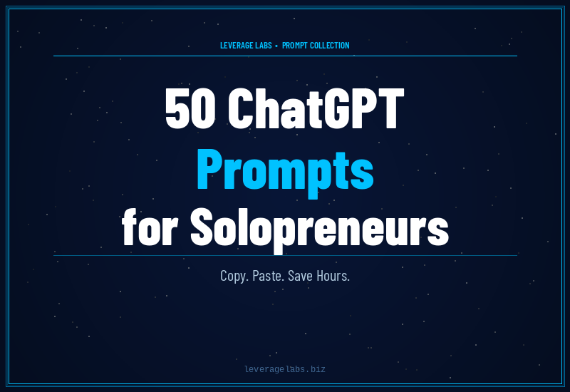 50 ChatGPT Prompts for Solopreneurs (Ready to Copy-Paste)