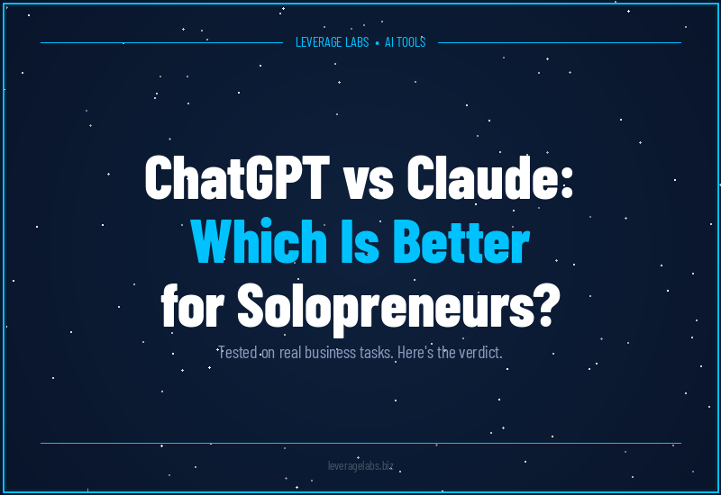 ChatGPT vs Claude: Which Is Better for Solopreneurs? (2026 Honest Comparison)