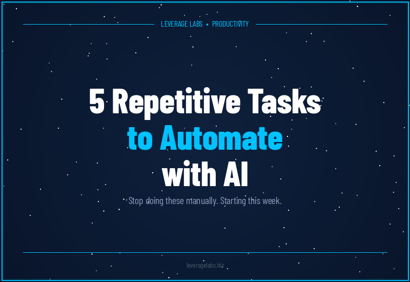 5 Repetitive Tasks Every Solopreneur Should Automate with AI (Starting This Week)