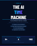 The AI Time Machine — Solopreneur's Practical Playbook